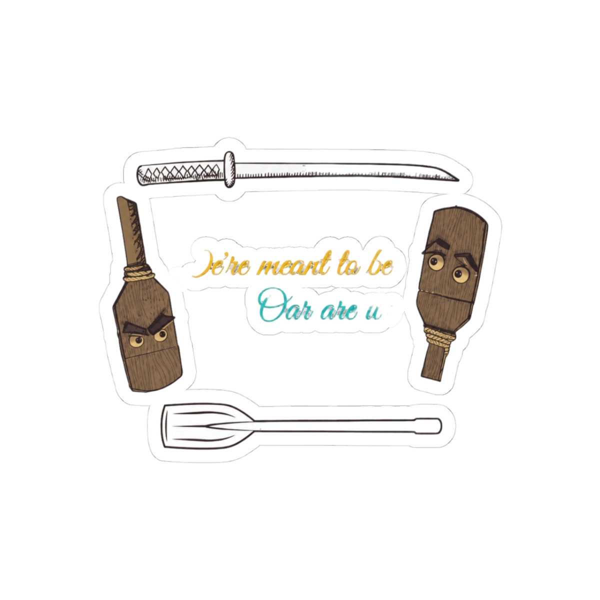 Oar and Sword We're Meant to Be Soulmates Funny Sticker - Official stickers merchandise